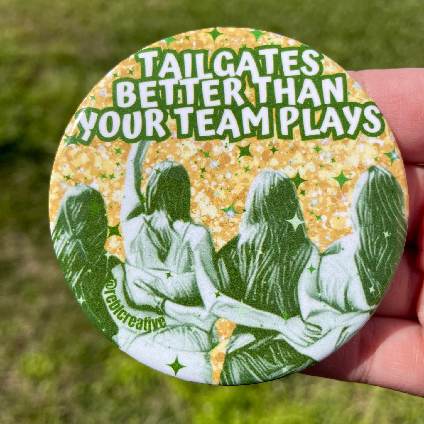 *Tailgates Better - Green & Yellow