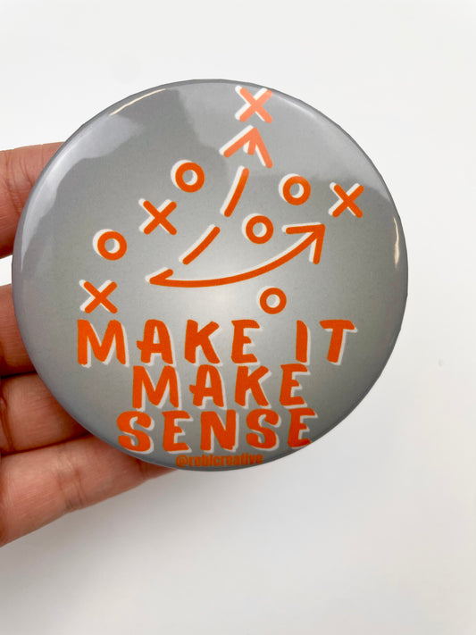 *Make it Make Sense - Grey & Orange