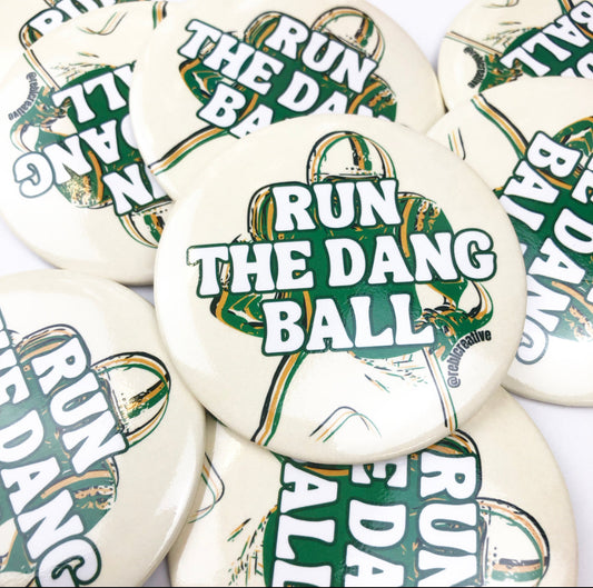 *Run The Dang Ball - Green & Gold