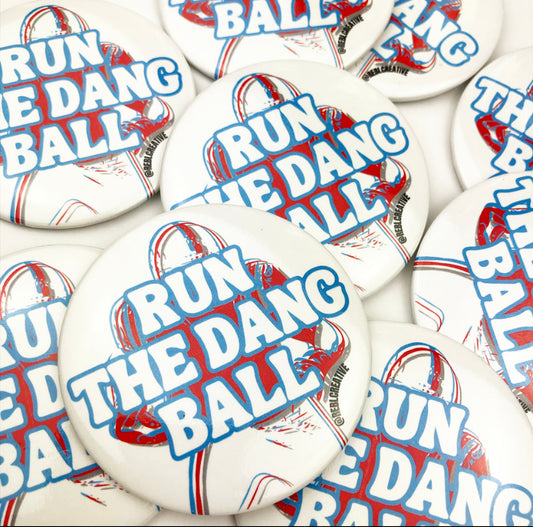 *Run The Dang Ball - Red & Blue
