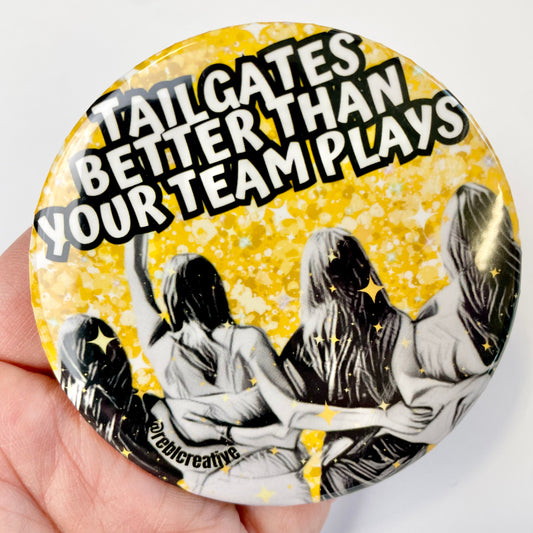 *Tailgates Better - Black & Yellow