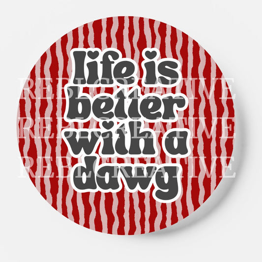 Better With - Dawg - Maroon and Grey