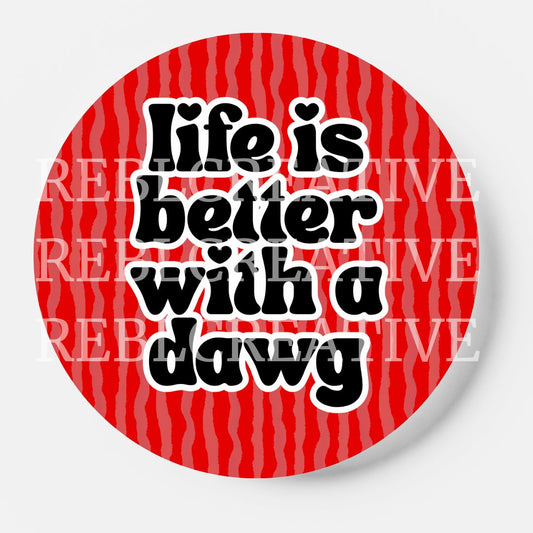 Better With - Dawg - Red and Black