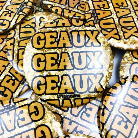 GEAUX GEAUX - Black and Gold